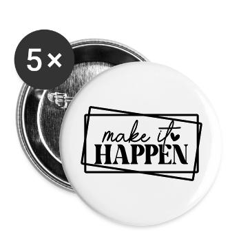 Make it happen - Buttons large 2.2'' (5-pack) - white