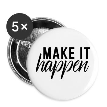 Make It Happen - Buttons large 2.2'' (5-pack) - white