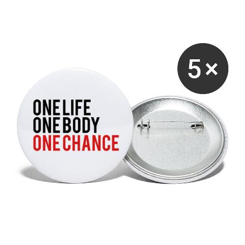 One Life One Body One Chance - Buttons large 2.2'' (5-pack)