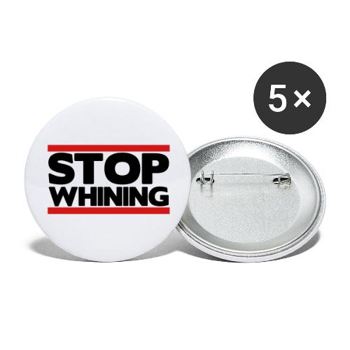 Stop Whining - Buttons large 2.2'' (5-pack)