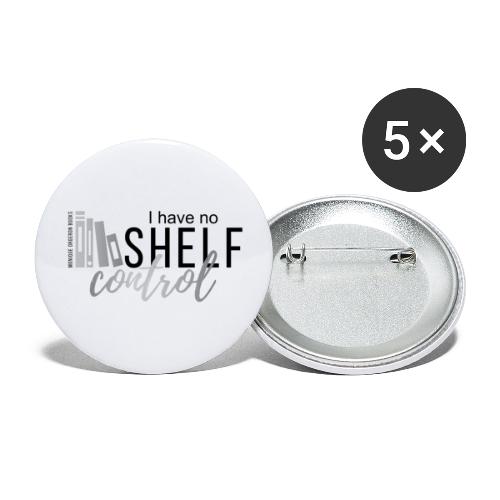 I Have No Shelf Control silver black - Buttons large 2.2'' (5-pack)
