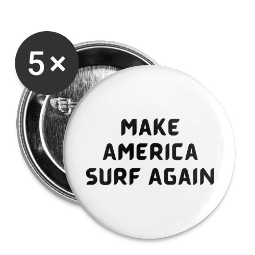 Make America Surf Again! - Buttons large 2.2'' (5-pack)