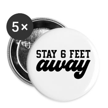 Stay 6 Feet Away - Buttons large 2.2'' (5-pack) - white