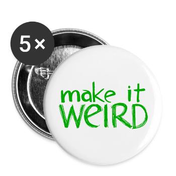 Make It Weird - Buttons large 2.2'' (5-pack) - white