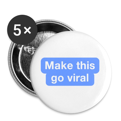 Go Viral - Buttons large 2.2'' (5-pack)