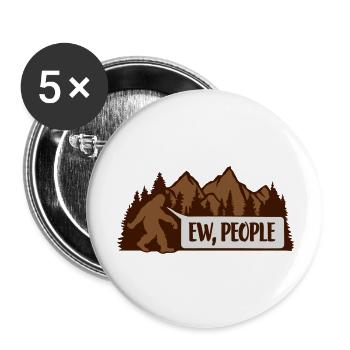 Bigfoot ew people quote - Buttons large 2.2'' (5-pack) - white
