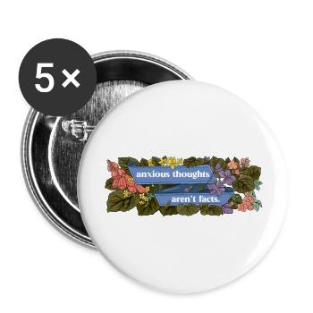 Anxious Thoughts Aren t Facts - Buttons large 2.2'' (5-pack) - white