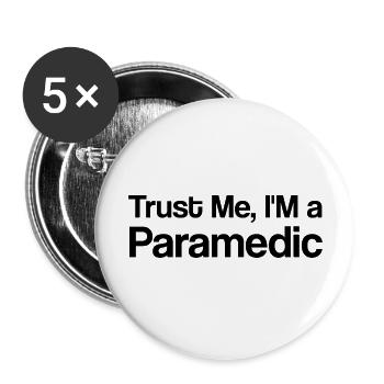 Trust Me, I'M a Paramedic - Buttons large 2.2'' (5-pack) - white