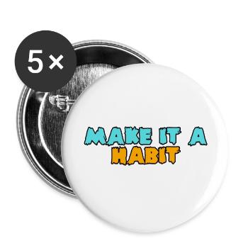 Make It A Habit - Buttons large 2.2'' (5-pack) - white