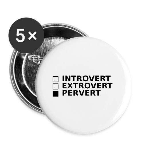 □ Introvert □ Extrovert ■ Pervert - Buttons large 2.2'' (5-pack)