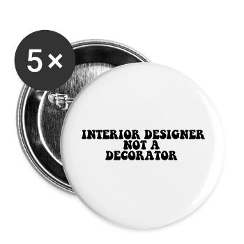 Interior Designer Not Decorator - Buttons large 2.2'' (5-pack) - white