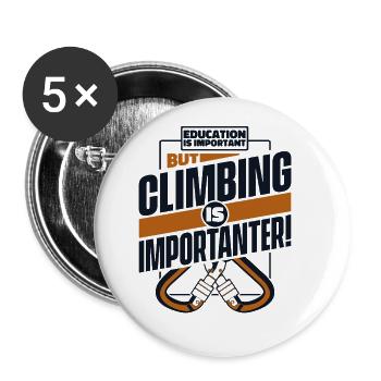 Education Is Important But Climbing Is - Buttons large 2.2'' (5-pack) - white