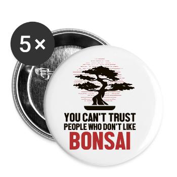 Can't Trust People Who Don't Like Bonsai Bonsai - Buttons large 2.2'' (5-pack) - white