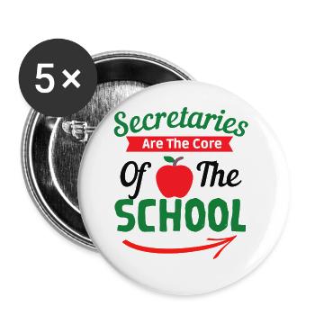 Are The Core Of The School T shirt, Secretary Shir - Buttons large 2.2'' (5-pack) - white