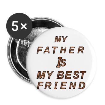 My father is my best friend - Buttons large 2.2'' (5-pack) - white