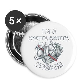 I m A Knotty Knotty Hooker Crochet Knitting - Buttons large 2.2'' (5-pack) - white