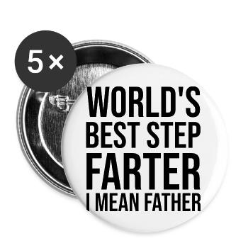 World s Best Step Farter I Mean Father - Buttons large 2.2'' (5-pack) - white