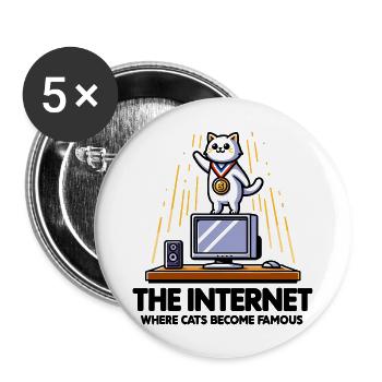The Internet Where Cats Become Famous - Buttons large 2.2'' (5-pack) - white
