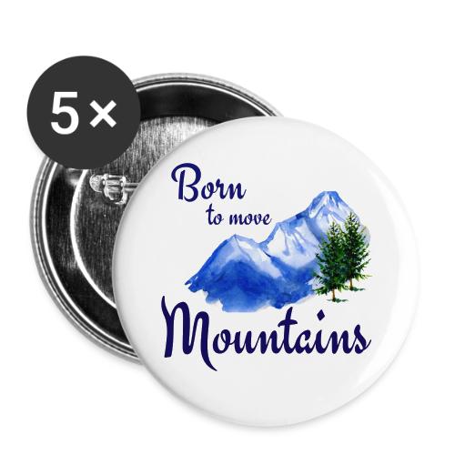 Born to move mountains - Buttons large 2.2'' (5-pack)