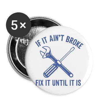 Handyman mechanic funny quote repair until broken - Buttons large 2.2'' (5-pack) - white
