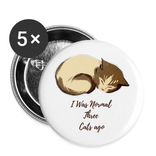 I Was Normal Three Cats Ago Funny Cat T-Shirt - Buttons large 2.2'' (5-pack)