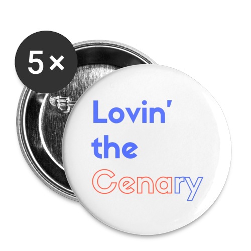 Lovin' the CENAry - Buttons large 2.2'' (5-pack)