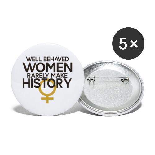 Well Behaved Women Rarely - Buttons large 2.2'' (5-pack)