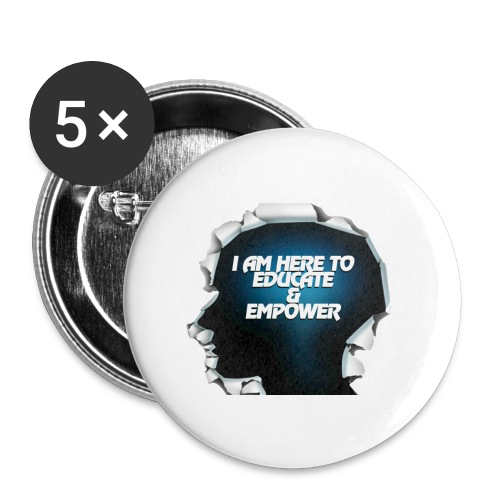 Educate and Empower - Buttons large 2.2'' (5-pack)
