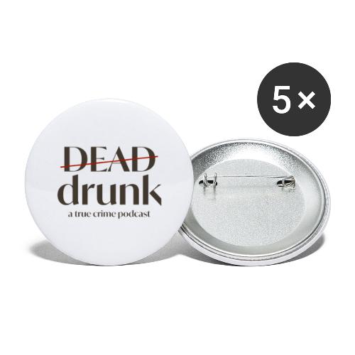 bigger dead drunk logo! - Buttons large 2.2'' (5-pack)