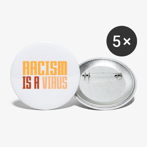 Racism is a virus - Buttons large 2.2'' (5-pack)