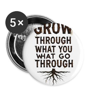 Grow Through What You Go Through - Buttons large 2.2'' (5-pack) - white