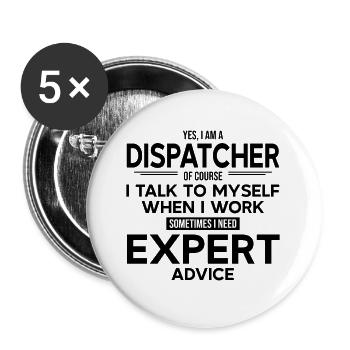 Dispatcher Sometimes I Need Expert Advice - Buttons large 2.2'' (5-pack) - white