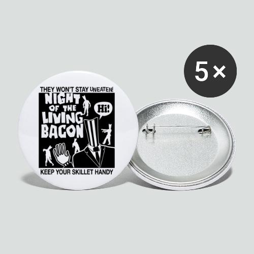 night of the living bacon - Buttons large 2.2'' (5-pack)