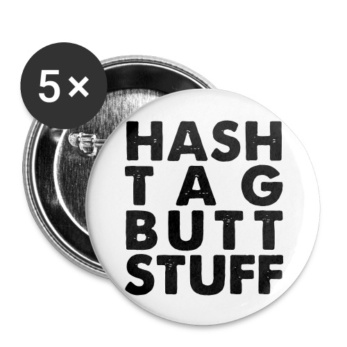 HashTag Buttstuff 2 - Buttons large 2.2'' (5-pack)