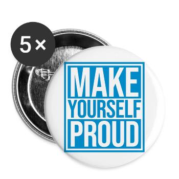 make yourself proud quote - Buttons large 2.2'' (5-pack) - white