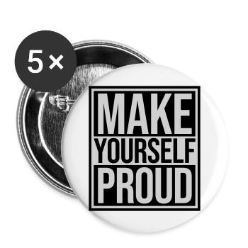 make yourself proud quote - Buttons large 2.2'' (5-pack) - white