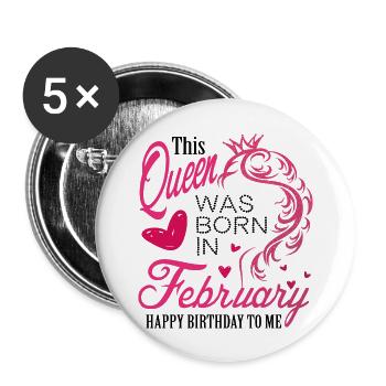 This Queen Was Born In February February Born Girl - Buttons large 2.2'' (5-pack) - white