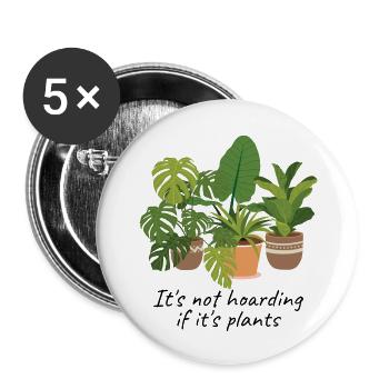Houseplants Galore It s Not Hoarding If It s - Buttons large 2.2'' (5-pack) - white