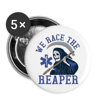 We Race The Reaper Paramedic EMT Medical Technicia - Buttons large 2.2'' (5-pack) - white