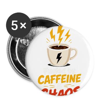 Fueled by Caffeine & Chaos - Buttons large 2.2'' (5-pack) - white