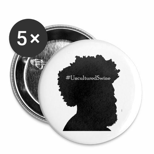 #UnculturedSwine - Buttons large 2.2'' (5-pack)