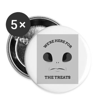 We're Here For The Treats - Alien Design for Hallo - Buttons large 2.2'' (5-pack) - white