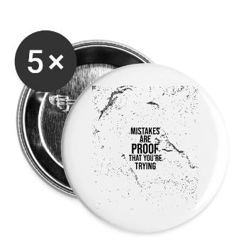 Mistakes Are Proof Youre Trying - Buttons large 2.2'' (5-pack) - white
