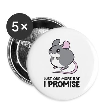 Rat Owner Just One More Rat I Promise Funny Rats - Buttons large 2.2'' (5-pack) - white