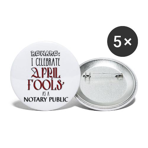 April Fool's Notary - Buttons large 2.2'' (5-pack)