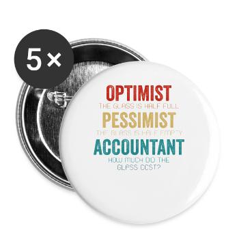 Optimist Pessimist Accountant Glass Funny Audit - Buttons large 2.2'' (5-pack) - white