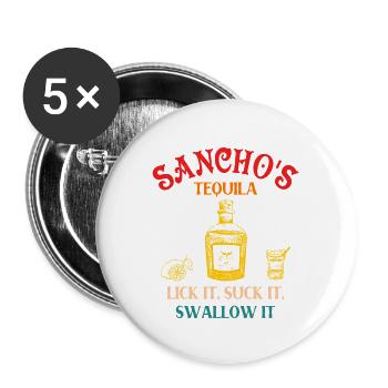 Sancho's Tequila Lick It, Suck It, Swallow It - Buttons large 2.2'' (5-pack) - white