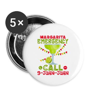 Margarita Emergency Call 9-Juan-Juan Party Cinco D - Buttons large 2.2'' (5-pack) - white