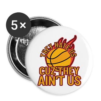 They Hate Us Cuz They Ain t Us - Buttons large 2.2'' (5-pack) - white