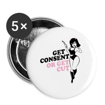 Get Consent or Get Cut - Buttons large 2.2'' (5-pack) - white